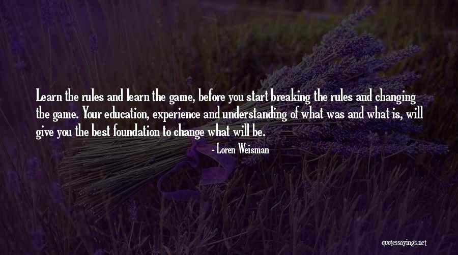 Education Foundation Quotes By Loren Weisman