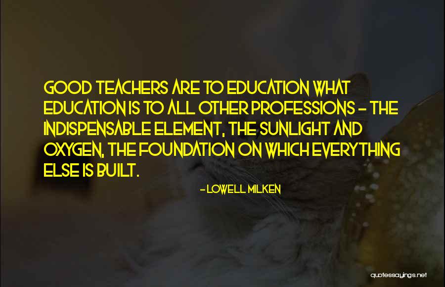 Education Foundation Quotes By Lowell Milken