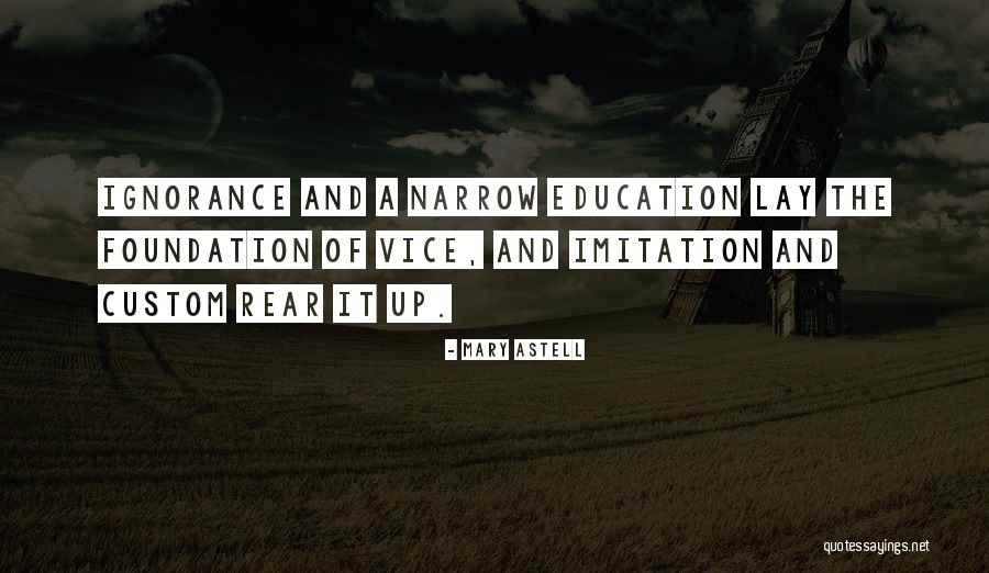 Education Foundation Quotes By Mary Astell