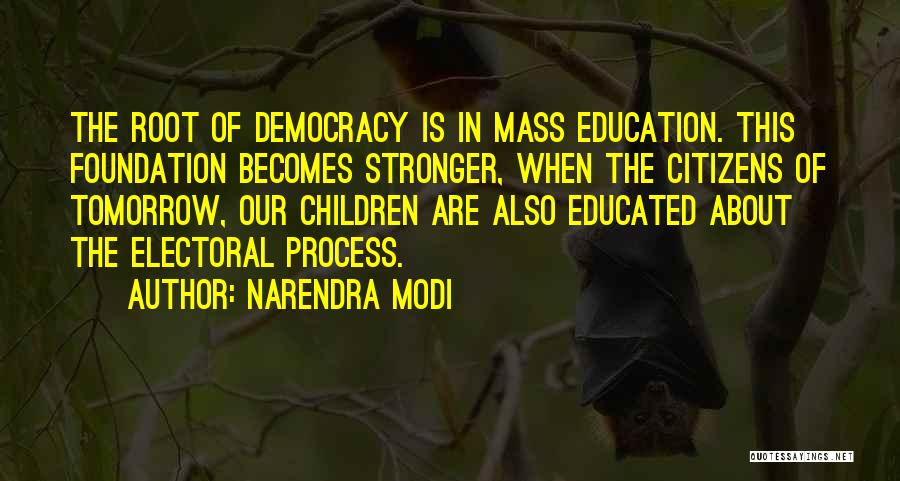 Education Foundation Quotes By Narendra Modi