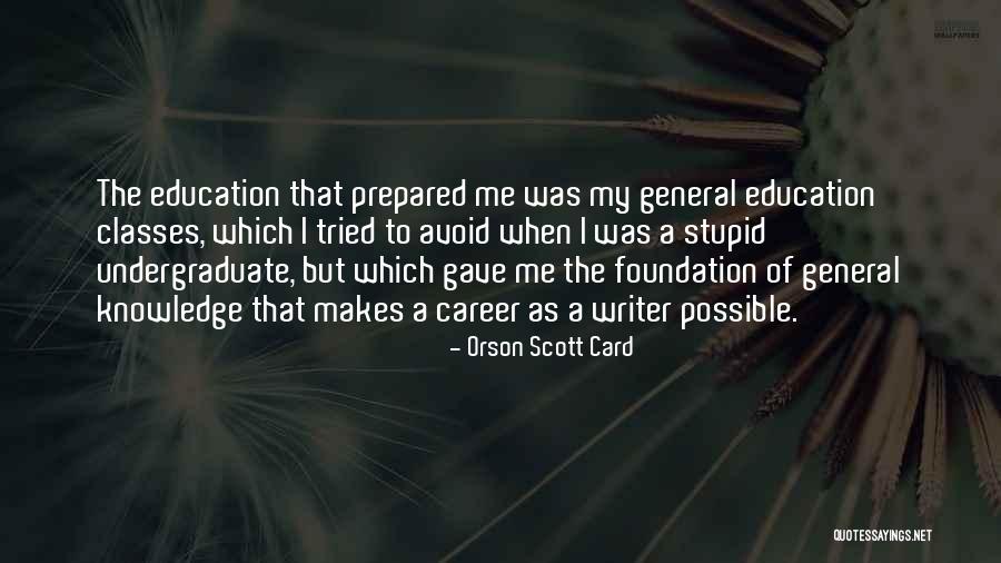 Education Foundation Quotes By Orson Scott Card