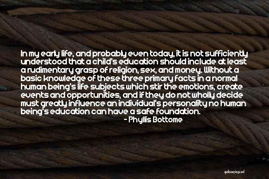 Education Foundation Quotes By Phyllis Bottome