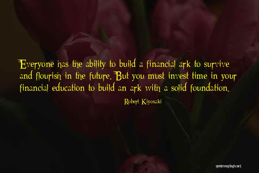 Education Foundation Quotes By Robert Kiyosaki