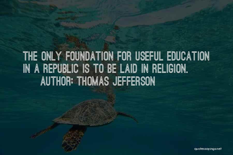 Education Foundation Quotes By Thomas Jefferson