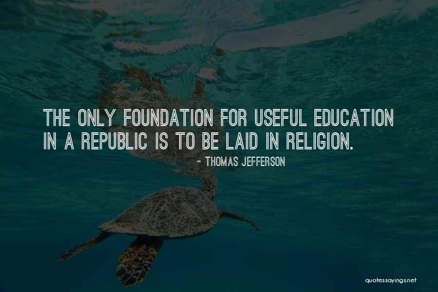 Education Foundation Quotes By Thomas Jefferson