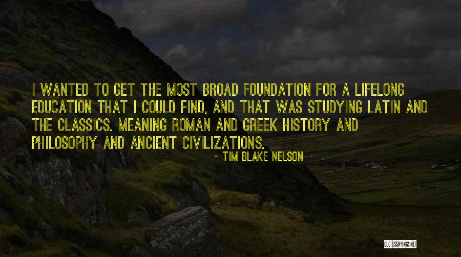 Education Foundation Quotes By Tim Blake Nelson