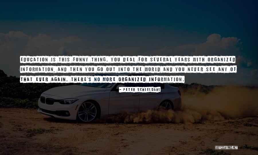 Education Funny Quotes By Peter Schjeldahl Education Funny Quotes By Peter Schjeldahl