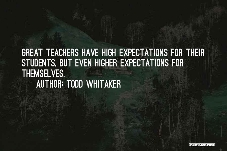 Education Great Expectations Quotes By Todd Whitaker