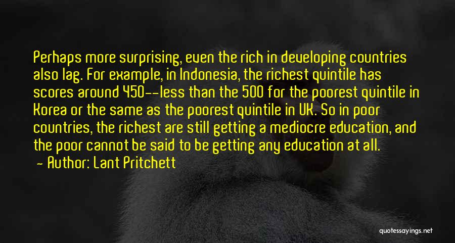 Education In Developing Countries Quotes By Lant Pritchett