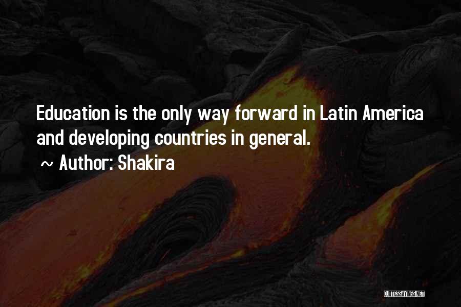Education In Developing Countries Quotes By Shakira