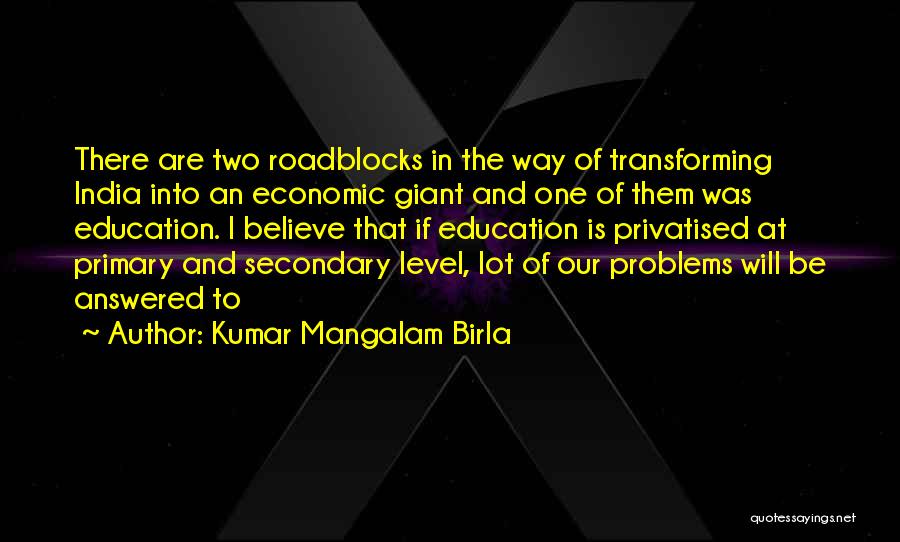 Education In India Quotes By Kumar Mangalam Birla