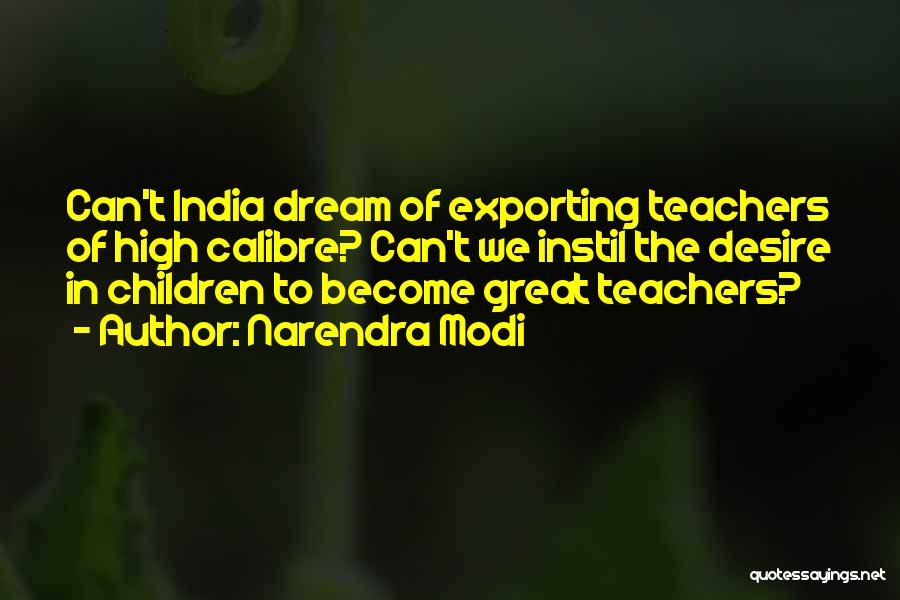 Education In India Quotes By Narendra Modi