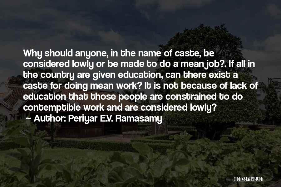 Education In India Quotes By Periyar E.V. Ramasamy