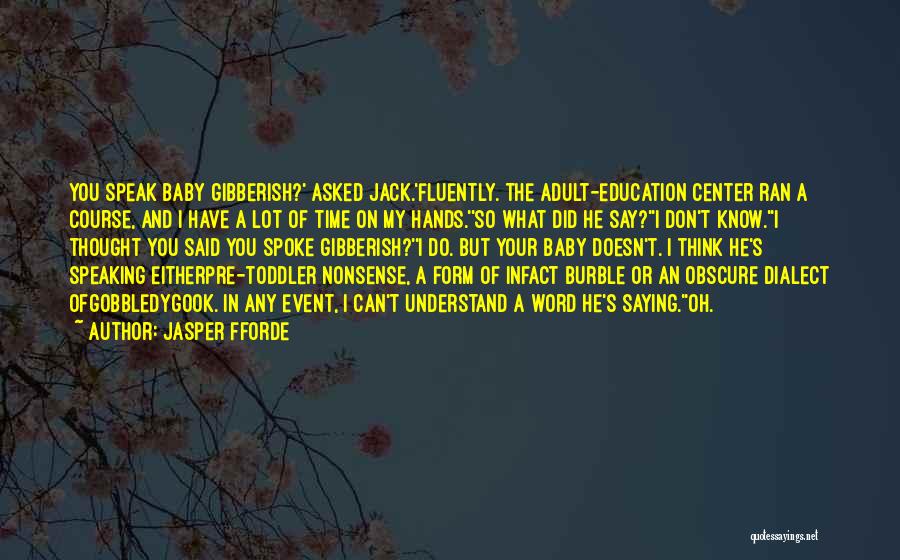 Education In Quotes By Jasper Fforde