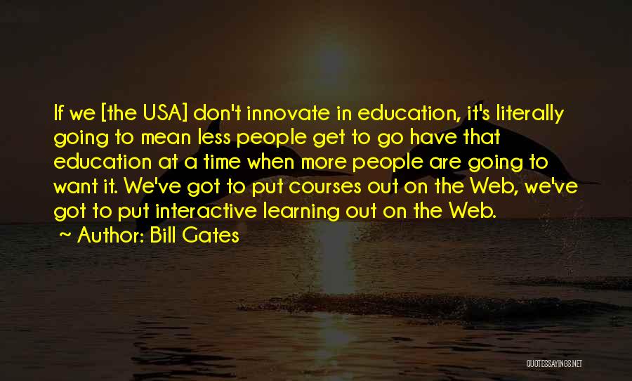 Education In Usa Quotes By Bill Gates