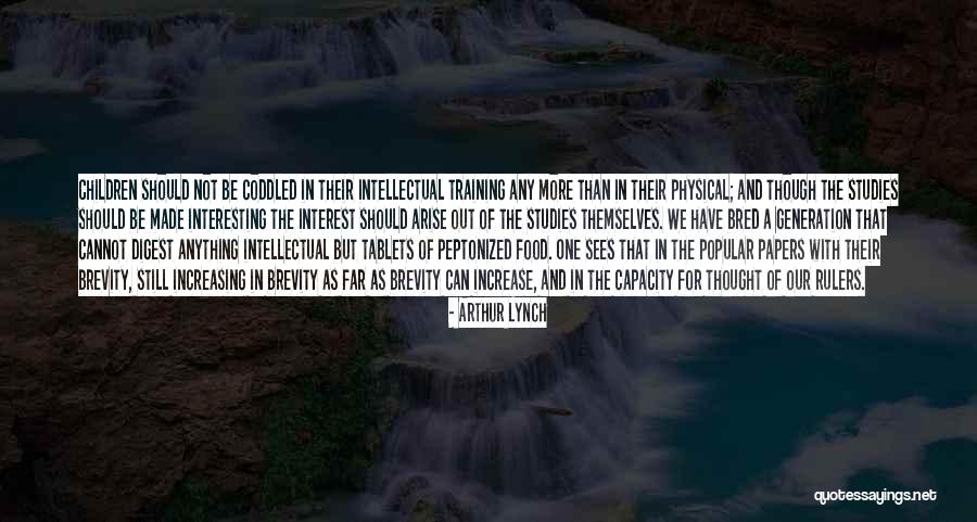 Education Increase Quotes By Arthur Lynch Education Increase Quotes By Arthur Lynch