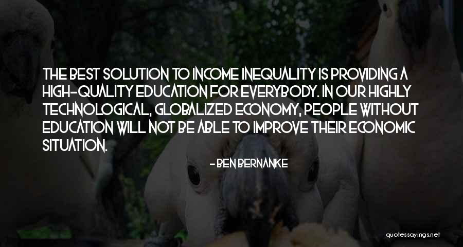 Education Inequality Quotes By Ben Bernanke