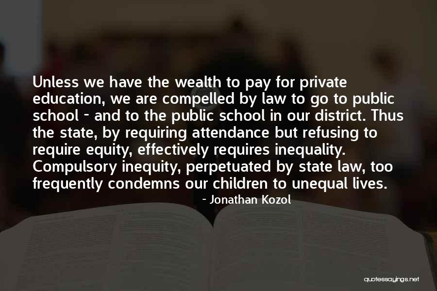 Education Inequality Quotes By Jonathan Kozol Education Inequality Quotes By Jonathan Kozol