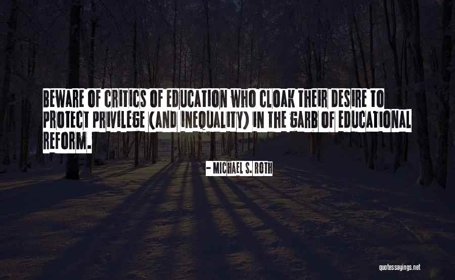 Education Inequality Quotes By Michael S. Roth