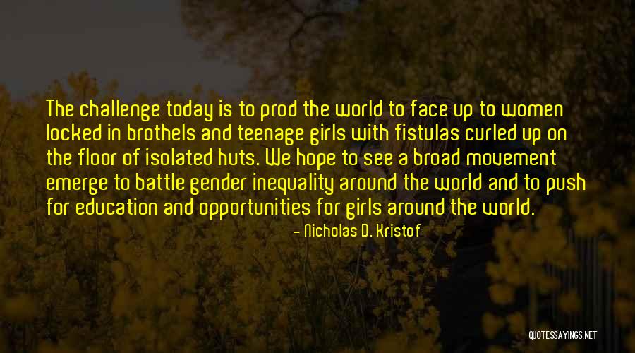 Education Inequality Quotes By Nicholas D. Kristof Education Inequality Quotes By Nicholas D. Kristof