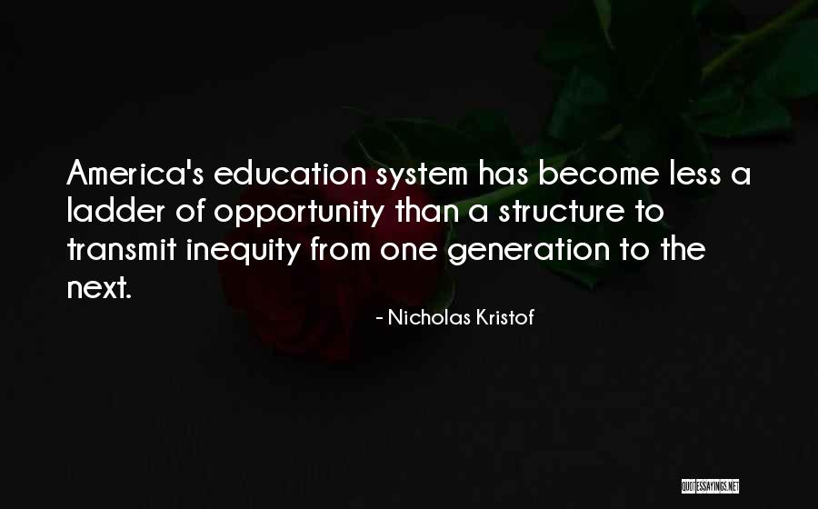 Education Inequality Quotes By Nicholas Kristof