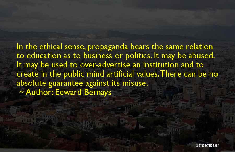 Education Institution Quotes By Edward Bernays