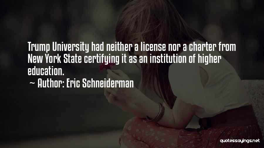 Education Institution Quotes By Eric Schneiderman