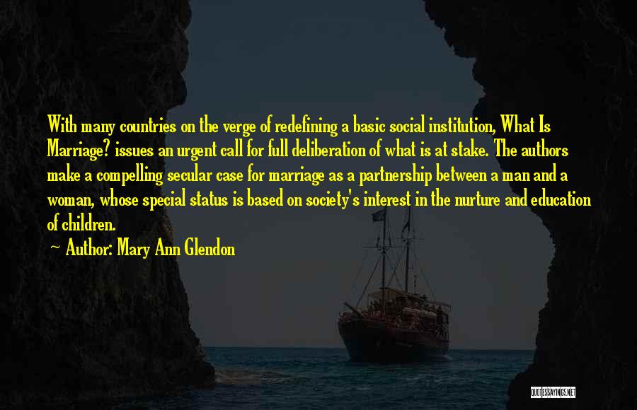 Education Institution Quotes By Mary Ann Glendon