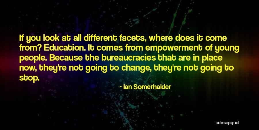 Education Is Empowerment Quotes By Ian Somerhalder Education Is Empowerment Quotes By Ian Somerhalder