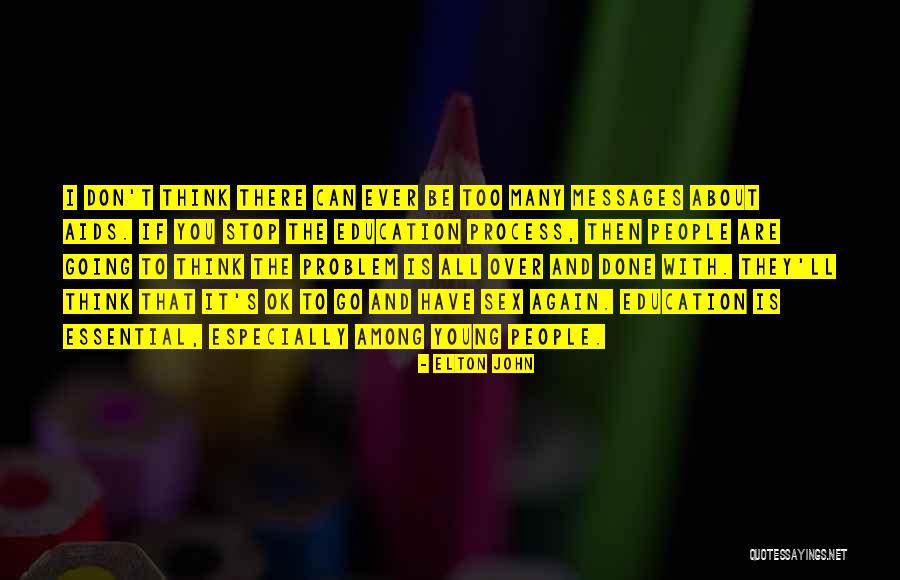Education Is Essential Quotes By Elton John Education Is Essential Quotes By Elton John