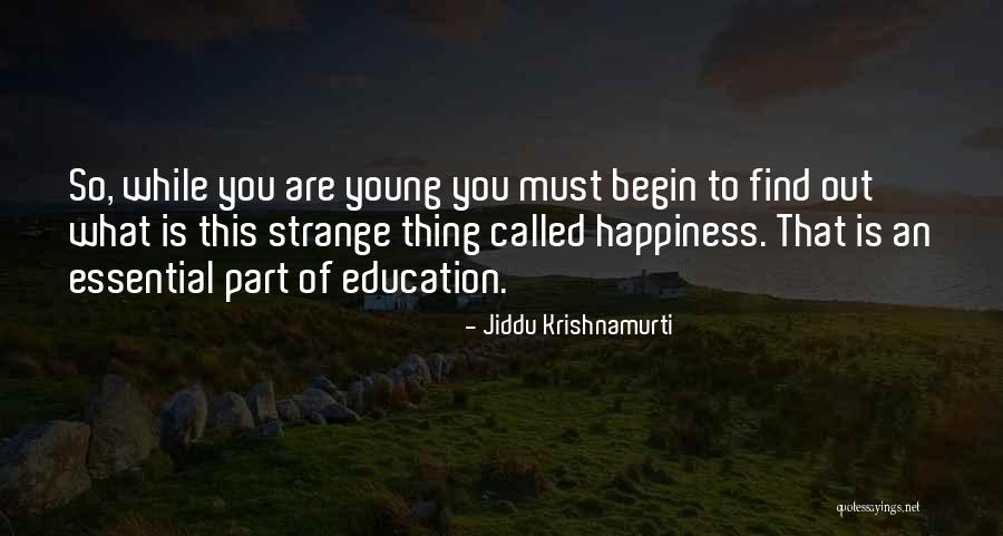 Education Is Essential Quotes By Jiddu Krishnamurti Education Is Essential Quotes By Jiddu Krishnamurti