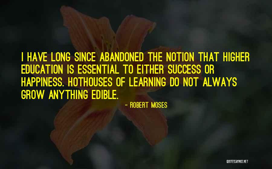 Education Is Essential Quotes By Robert Moses Education Is Essential Quotes By Robert Moses