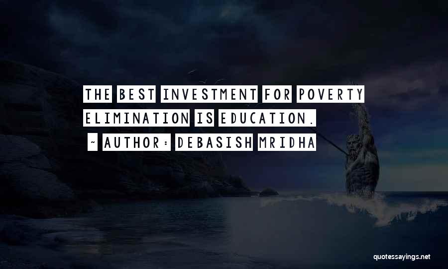 Education Is Investment Quotes By Debasish Mridha