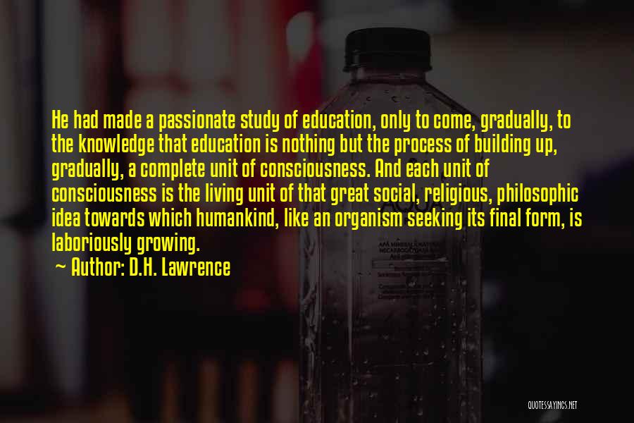 Education Is Like Quotes By D.H. Lawrence