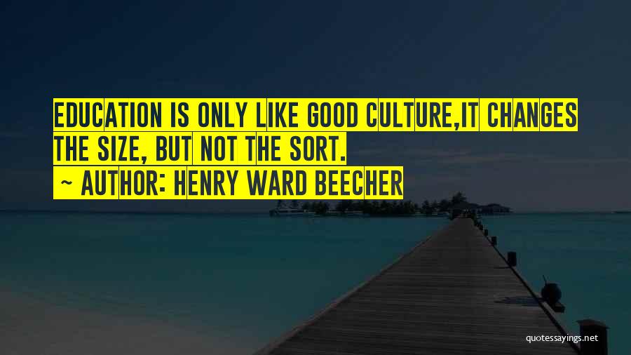 Education Is Like Quotes By Henry Ward Beecher