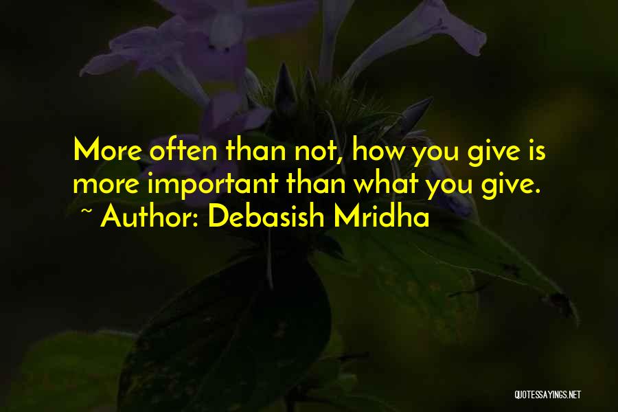 Education Is More Important Quotes By Debasish Mridha