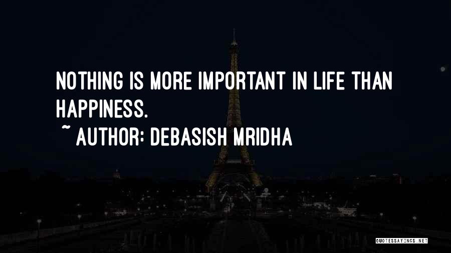 Education Is More Important Quotes By Debasish Mridha