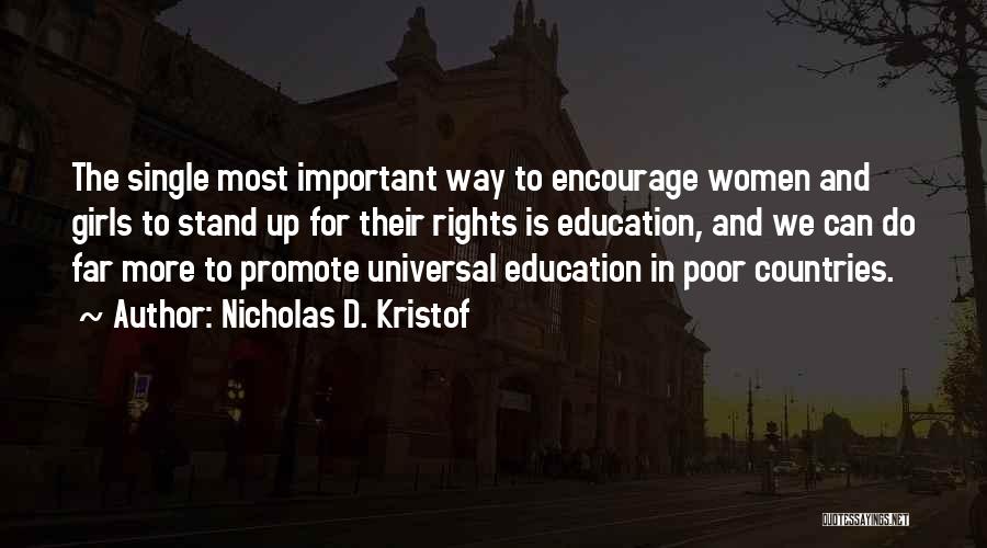 Education Is More Important Quotes By Nicholas D. Kristof