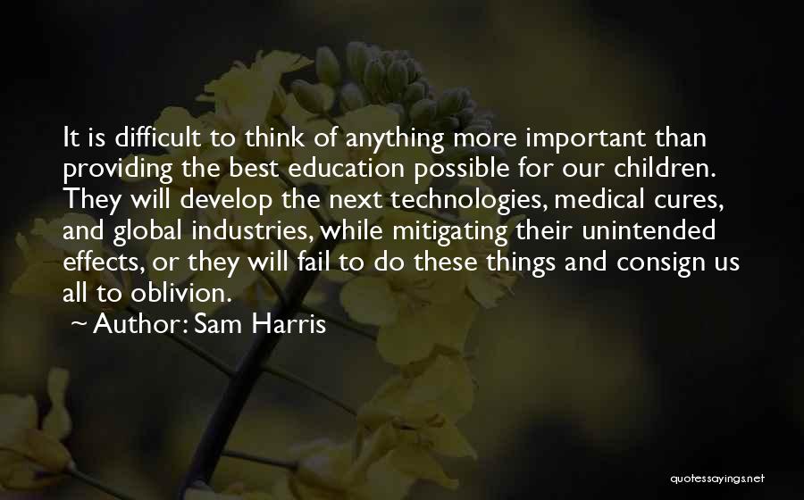 Education Is More Important Quotes By Sam Harris