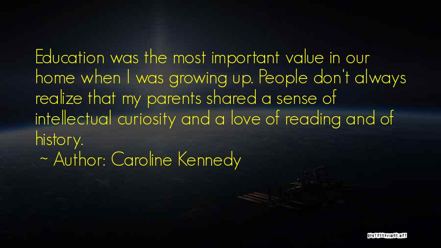 Education Is More Important Than Love Quotes By Caroline Kennedy