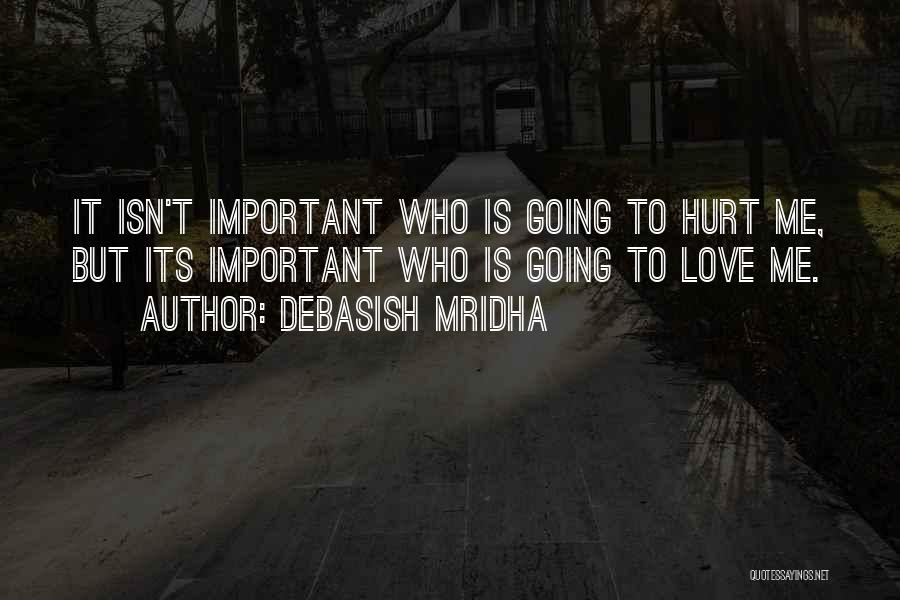 Education Is More Important Than Love Quotes By Debasish Mridha