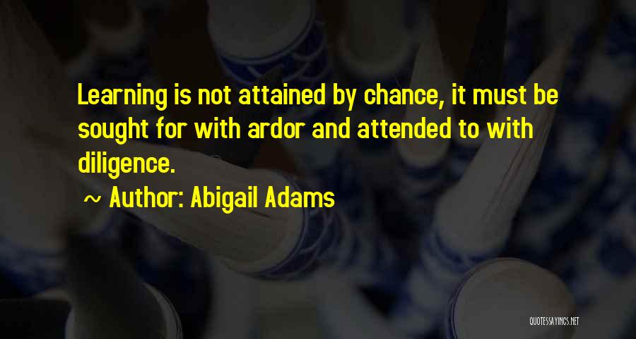 Education Is Must Quotes By Abigail Adams