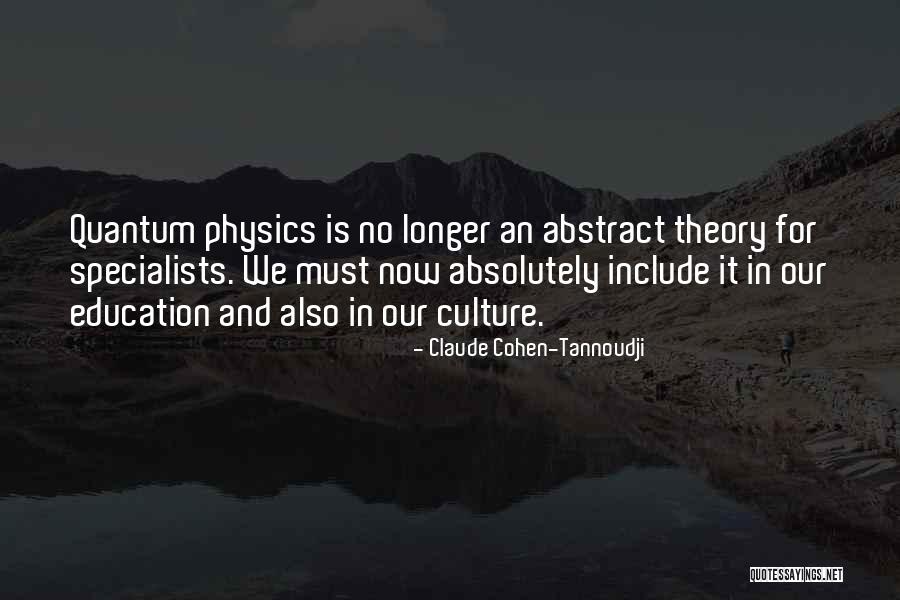 Education Is Must Quotes By Claude Cohen-Tannoudji Education Is Must Quotes By Claude Cohen-Tannoudji