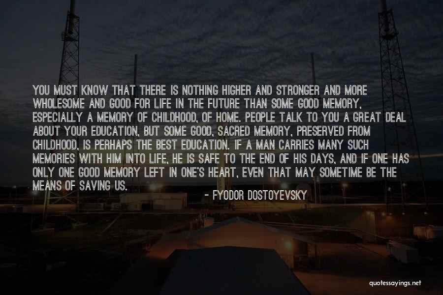 Education Is Must Quotes By Fyodor Dostoyevsky