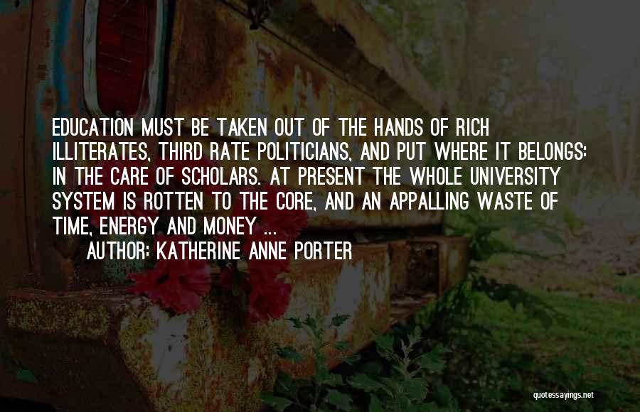 Education Is Must Quotes By Katherine Anne Porter
