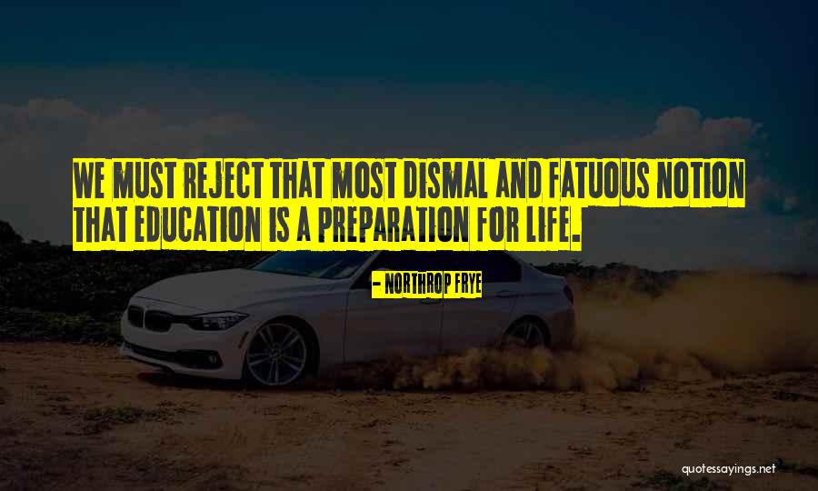 Education Is Must Quotes By Northrop Frye Education Is Must Quotes By Northrop Frye
