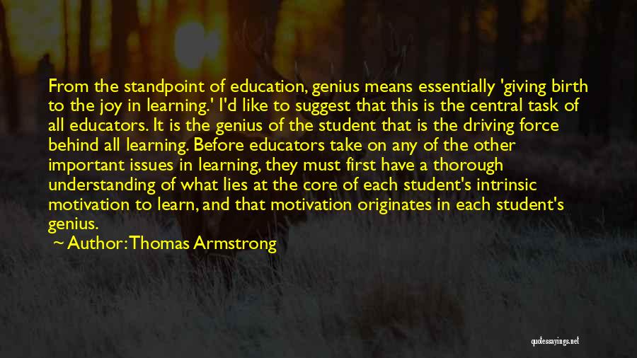 Education Is Must Quotes By Thomas Armstrong