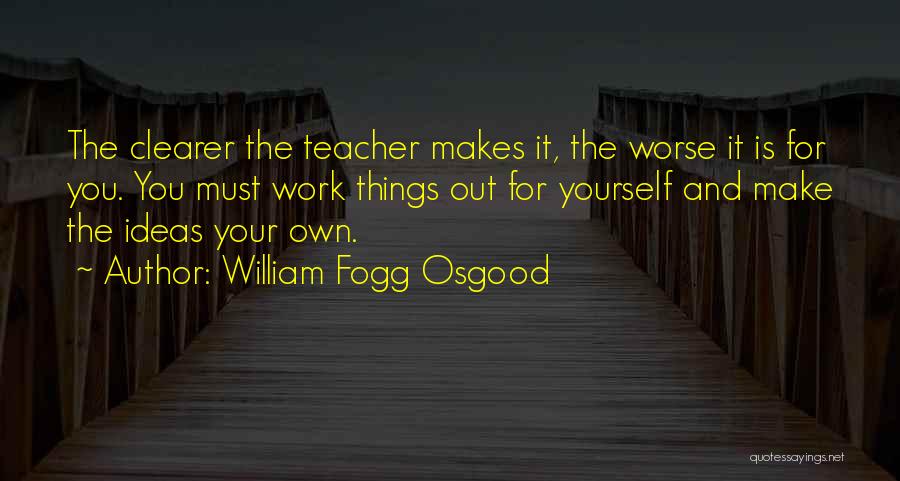 Education Is Must Quotes By William Fogg Osgood