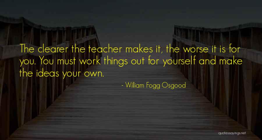 Education Is Must Quotes By William Fogg Osgood