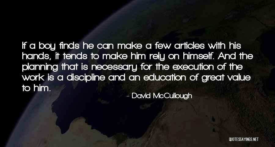 Education Is Necessary Quotes By David McCullough Education Is Necessary Quotes By David McCullough